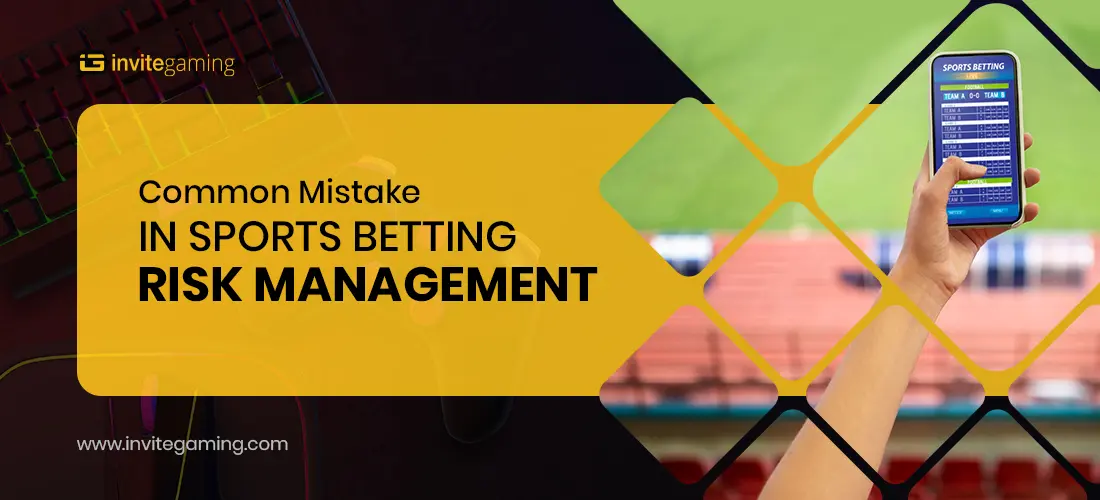 Common-Mistakes-in-Sports-Betting-Risk-Management_Featured-Image