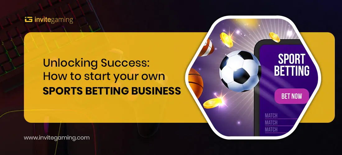 Unlocking-Success-How-to-start-your-own-sports-betting-business_Featured-Image